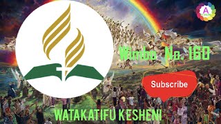 160. Watakatifu Kesheni | Nyimbo za kristo