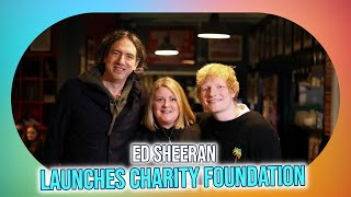 Ed Sheeran Launches Charity Foundation for Music Education in Northern Ireland