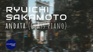 Ryuichi Sakamoto - Andata (Glass Piano)