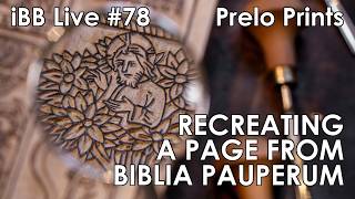 🔴 Recreating a Page from Biblia Pauperum - Prelo Prints - Jorge Lar [iBB Live #78]