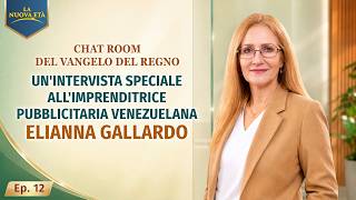 Chat room del Vangelo del Regno - Ep. 12: Un'intervista speciale all'imprenditrice pubblicitaria venezuelana Elianna Gallardo