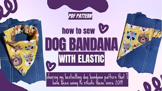 DIY: How to Sew my Bestselling Elastic Dog Bandana using my PDF Pattern  been using this since ‘19