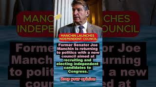 Manchin Launches Independent Council
