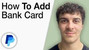 How To Add Bank Card to PayPal Account [2025 Full Guide]