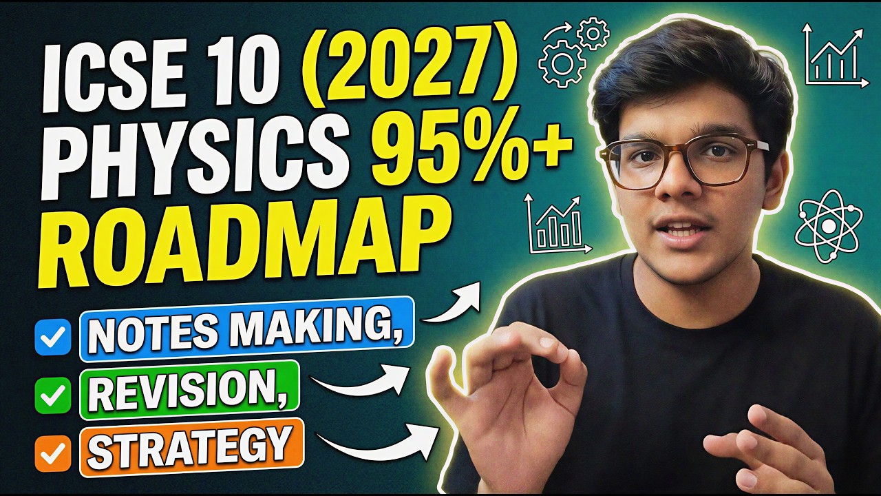 ICSE 10 Physics (2027): Your Complete Roadmap to 95%! - YouTube