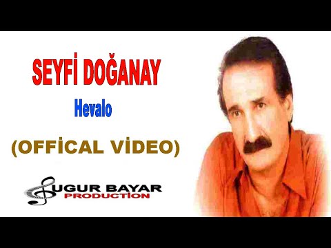 Seyfi Doğanay - Hevalo (Official Music Audio)