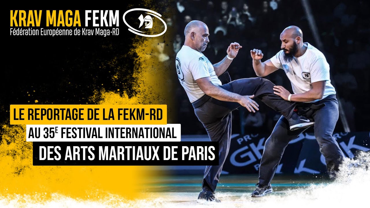 Le reportage de la FEKMRD au 35ème Festival des Arts Martiaux de Paris