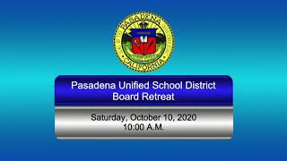 PUSD Board Retreat - Live Coverage of October 10, 2020 - 10:00am
