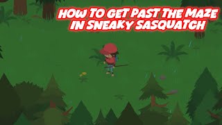 How To Get Past The Maze In Sneaky Sasquatch 