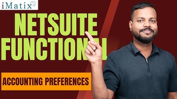 NetSuite Functional Accounting Preferences | NetSuite Functional Online Tutorial | iMatix