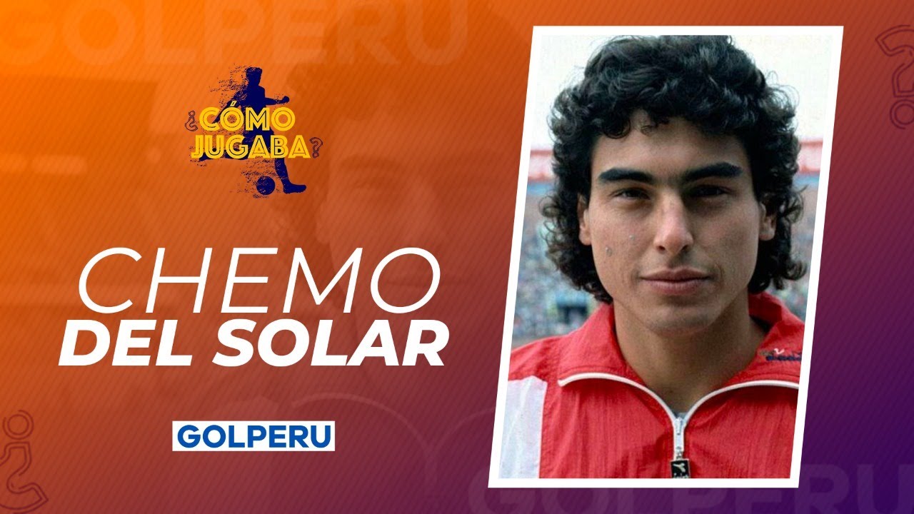 ¿Cómo Jugaba? - Episodio 3 - José 'Chemo' del Solar