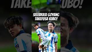 Selebrasi Goyang Tiktok Ala Takefusa Kubo ??? takefusakubo kubo football realsociedad shorts