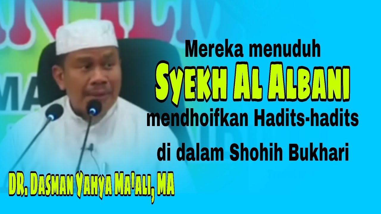 Ahlul hawa, mereka menuduh syekh Al Albani mendhoifkan Hadits-hadits dalam Shohih Bukhari