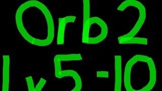 Orb 2 walkthrough 5-10