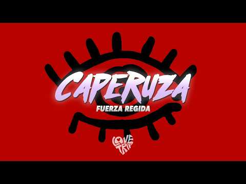 Fuerza Regida - CAPERUZA (Letra/Lyrics) || chale ya se apago la llama