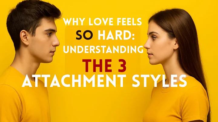 WHY LOVE FEELS SO HARD: UNDERSTANDING THE 3|| ATTACHMENT STYLE||S baist spich