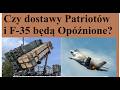 Czy dostawy Patriotów i F-35 będą Opóźnione