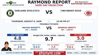 Oakland Athletics vs Cincinnati Reds Prediction Raymond Report August 6 2026