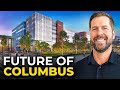Columbus' Biggest Megaprojects! (Crazy Changes Coming!)