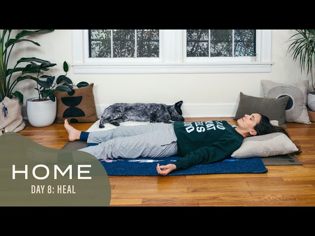 Home - Day 8 - Heal  |  30 Days of Yoga With Adriene