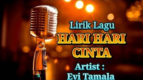 Hari Hari Cinta Evie tamala Vidio lirik