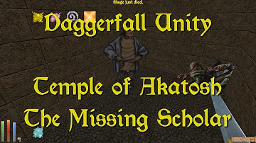 Daggerfall Unity — 128 — Temple of Akatosh — The Missing Scholar