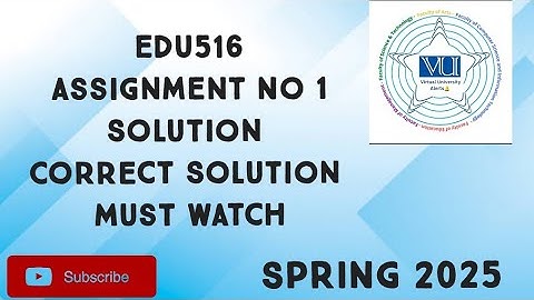 EDU516 Assignment No 1 Solution Spring 2025 | edu516 assignment 1 solution 2025 |edu516 assignment 1