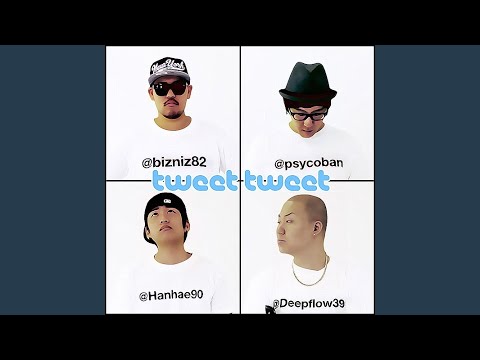 Tweet Tweet (feat. Psycoban, Deepflow, 한해 Of Phantom)