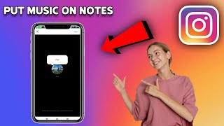 How To Put Music On Instagram Notes | Full Guide