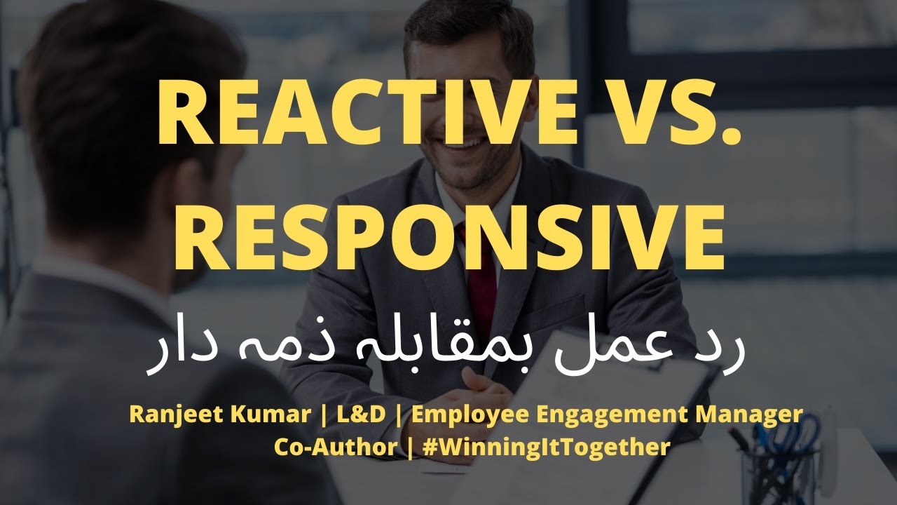 REACTIVE VS RESPONSIVE Hindi Urdu By Ranjeet Kumar YouTube REACTIVE VS RESPONSIVE Hindi Urdu By Ranjeet Kumar YouTube