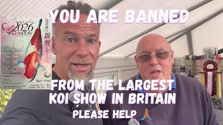 Have You Been Banned ? From The National Koi Show ? Please Help 🙏🏽