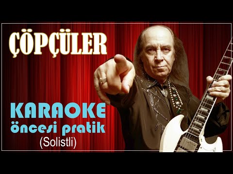 Çöpçüler - Karaoke Öncesi Pratik (Solistli)