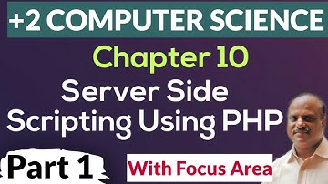 Plus Two Computer Science | Chapter 10 | Server Side Scripting Using PHP | Part 1 | Malayalam