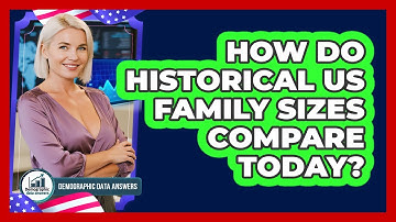 How Do Historical US Family Sizes Compare Today?