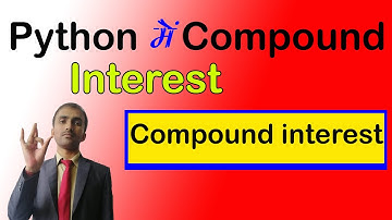 Calculate compound interest in python in Hindi and English