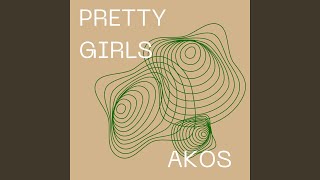 Pretty Girls - Akos