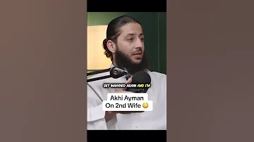 Akhi Ayman wants a 2nd wife? 😳