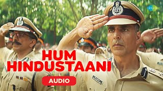Hum Hindustani | Full Audio | Sooryavanshi | Akshay Kumar | Ranveer Singh | Ajay Devgn |Katrina Kaif