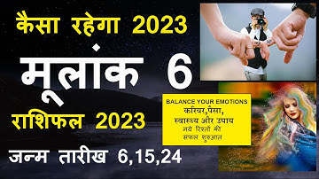 MULANK 6। DRIVER NUMBER 6। KAISA RAHEGA 2023।BIRTH DATE 6,15,24।RASHIFAL 2023|
