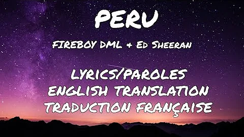 FIREBOY DML & Ed Sheeran - PERU Lyrics/English Translation/Paroles/Traduction Française