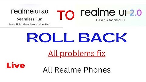 Realme ui 3.0 to Reame ui 2.0 Roll back | All Realme phones 3.0 to 2.0 live Roll back
