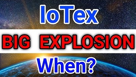IoTex BIG EXPLOSION! ||IoTex Price Prediction & News! Iotx Today Update!