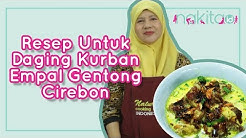 Resep Daging Kurban, Empal Gentong Cirebon ala Fatmah Bahalwan dari NCC - Durasi: 4.03. 