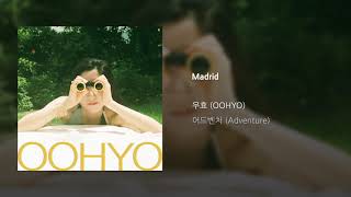 [Official Audio] OOHYO 우효 / Madrid