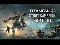 Titanfall 2: Campaign - Part 1