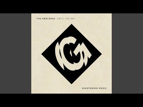 The Knowledge — Until the Day