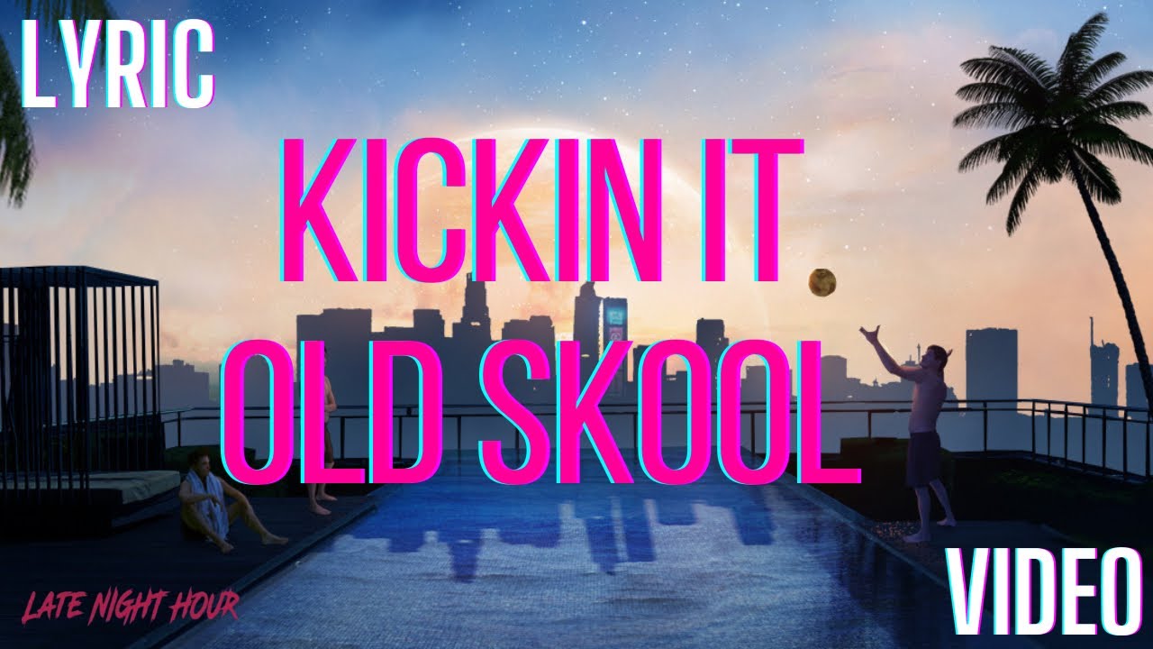 Late Night Hour - Kickin it Old Skool