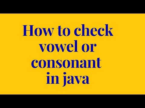 how to check vowel or consonant in java