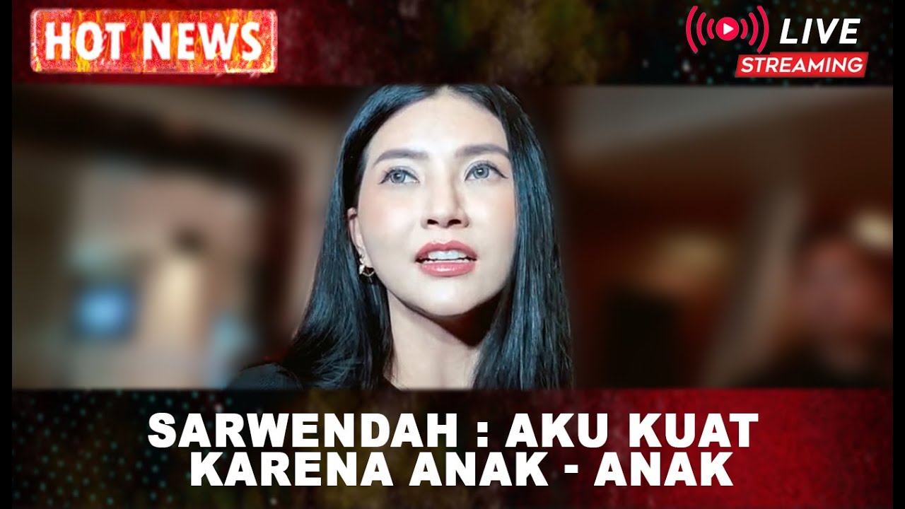 HOTNEWS!! JELANG NATAL & TAHUN BARU, SARWENDAH SEBUT ANAK - ANAK YANG MEMBUAT DIRINYA KUAT