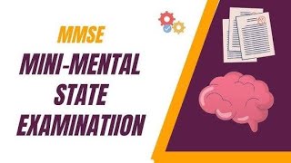 Mini-Mental Status Examination (MMSE) - Clinical Skills - Lesma Griffith